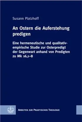 An Ostern die Auferstehung predigen