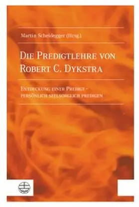 Die Predigtlehre von Robert C. Dykstra