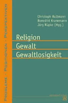 Religion - Gewalt - Gewaltlosigkeit