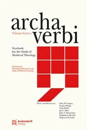 Archa Verbi Yearbook for the Study of Medieval Theology / Archa Verbi, Band 8 / 2011