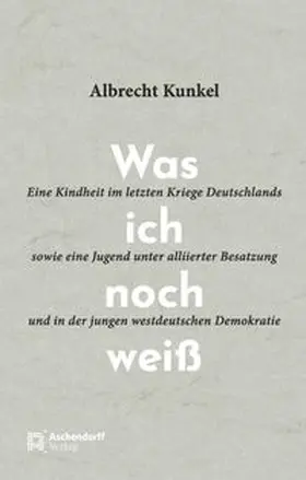 Was ich noch weiß