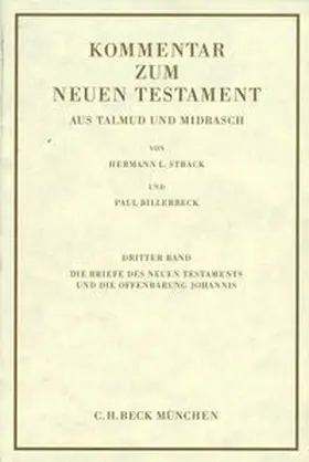 Kommentar zum Neuen Testament aus Talmud und Midrasch  Bd. 3: Die Briefe des Neuen Testaments und die Offenbarung Johannis