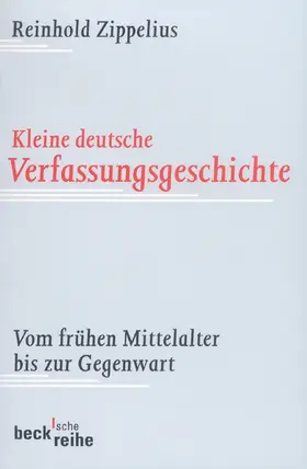 Kleine deutsche Verfassungsgeschichte