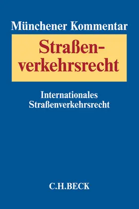 Münchener Kommentar zum Straßenverkehrsrecht  Band 3: Internationales Straßenverkehrsrecht