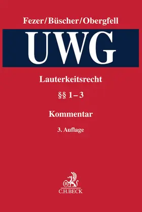 Lauterkeitsrecht, Kommentar zum Gesetz gegen den unlauteren Wettbewerb (UWG)  Band 1. UWG