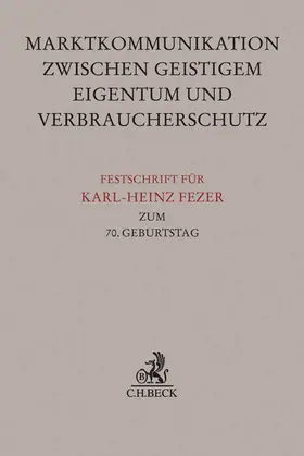 Festschrift für Karl-Heinz Fezer zum 70. Geburtstag
