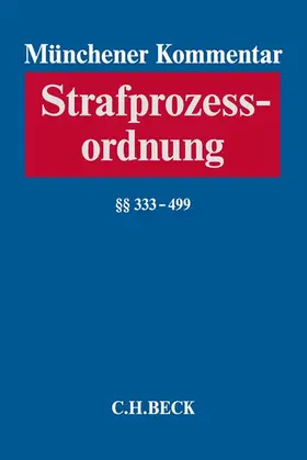Münchener Kommentar zur Strafprozessordnung: StPO 