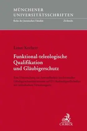 Funktional-teleologische Qualifikation und Gläubigerschutz