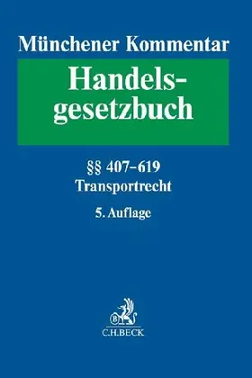Münchener Kommentar zum Handelsgesetzbuch  Bd. 7: Transportrecht