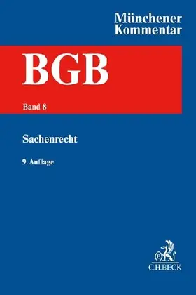 Münchener Kommentar zum Bürgerlichen Gesetzbuch  Bd. 8: Sachenrecht §§ 854-1296, WEG, ErbbauRG