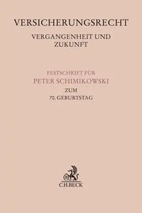 Versicherungsrecht - Vergangenheit und Zukunft