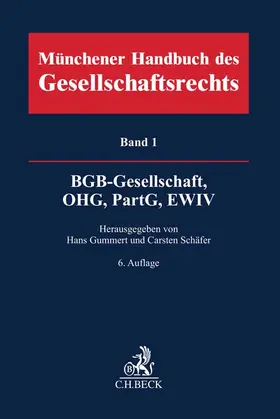 Münchener Handbuch des Gesellschaftsrechts  Bd. 1: BGB-Gesellschaft, Offene Handelsgesellschaft, Partnerschaftsgesellschaft, EWIV