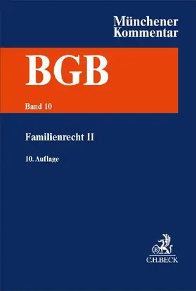 Münchener Kommentar zum Bürgerlichen Gesetzbuch  Bd. 10: Familienrecht II §§ 1589-1921, RelKErzG, VBVG, SGB VIII, SaRegG