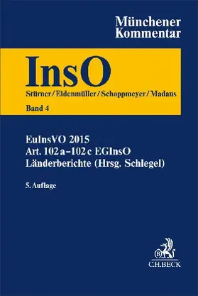 Münchener Kommentar zur Insolvenzordnung  Bd. 4: EuInsVO 2015, Art. 102a-102c EGInsO, Länderberichte