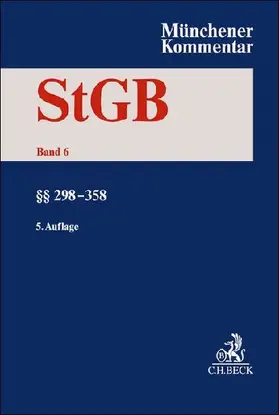 Münchener Kommentar zum Strafgesetzbuch  Bd. 6: §§ 298-358 StGB