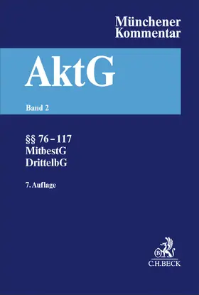 Münchener Kommentar zum Aktiengesetz  Bd. 2: §§ 76-117, MitbestG, DrittelbG