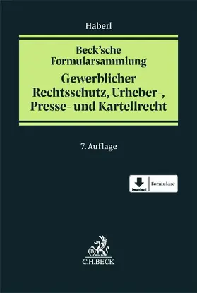 Beck'sche Formularsammlung Gewerblicher Rechtsschutz, Urheber-, Presse- und Kartellrecht
