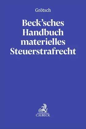 Beck'sches Handbuch Materielles Steuerstrafrecht