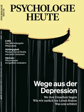 Psychologie Heute 3/2021: Wege aus der Depression