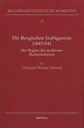 Die Bergischen Stahlgesetze (1847/54)