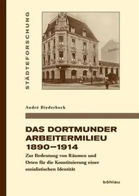 Das Dortmunder Arbeitermilieu 1890–1914