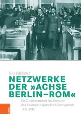 Netzwerke der „Achse Berlin–Rom“