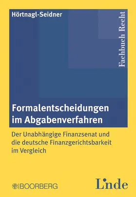 Formalentscheidungen im Abgabenverfahren