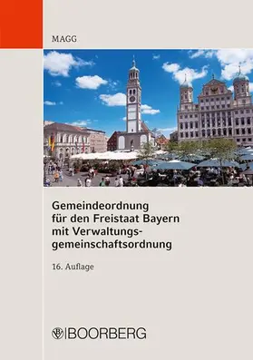 Gemeindeordnung, Landkreisordnung, Verwaltungsgemeinschaftsordnung für den Freistaat Bayern