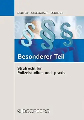 Strafrecht für Polizeistudium und -praxis - Besonderer Teil
