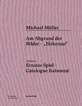 Michael Müller. Ernstes Spiel. Catalogue Raisonné