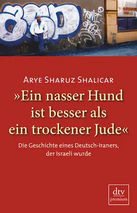 »Ein nasser Hund ist besser als ein trockener Jude«