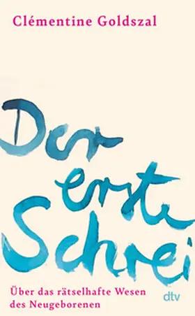 Der erste Schrei