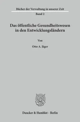 Das öffentliche Gesundheitswesen in den Entwicklungsländern.