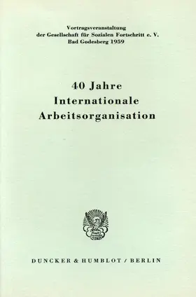 40 Jahre Internationale Arbeitsorganisation