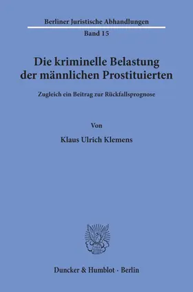 Die kriminelle Belastung der männlichen Prostituierten.