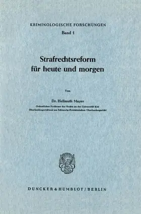 Strafrechtsreform für heute und morgen.