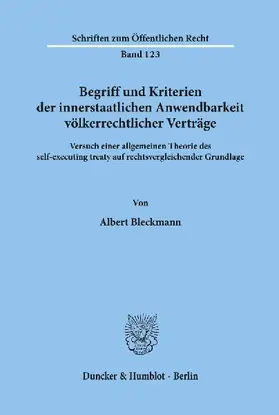 Begriff und Kriterien der innerstaatlichen Anwendbarkeit völkerrechtlicher Verträge.