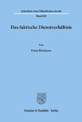 Das faktische Dienstverhältnis.