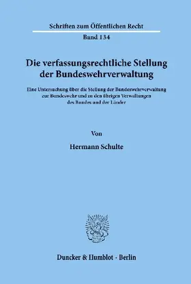 Die verfassungsrechtliche Stellung der Bundeswehrverwaltung.
