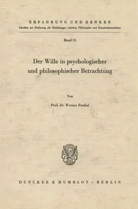 Der Wille in psychologischer und philosophischer Betrachtung.