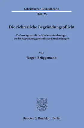 Die richterliche Begründungspflicht.