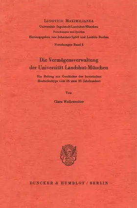 Die Vermögensverwaltung der Universität Landshut-München.