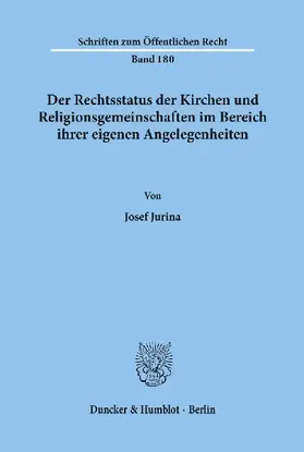 Der Rechtsstatus der Kirchen und Religionsgemeinschaften im Bereich ihrer eigenen Angelegenheiten.