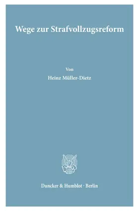 Wege zur Strafvollzugsreform.