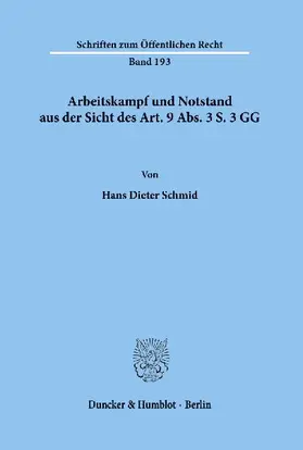 Arbeitskampf und Notstand aus der Sicht des Art. 9 Abs. 3 S. 3 GG.