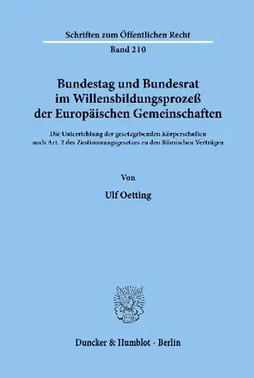 Bundestag und Bundesrat im Willensbildungsprozeß der Europäischen Gemeinschaften.
