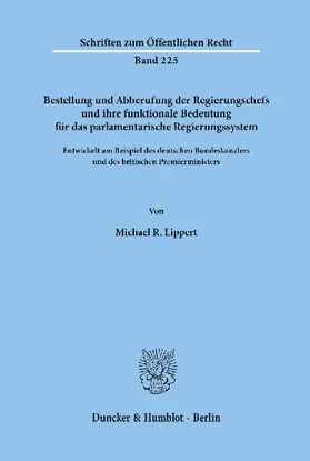 Bestellung und Abberufung der Regierungschefs und ihre funktionale Bedeutung für das parlamentarische Regierungssystem.