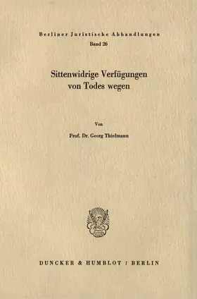 Sittenwidrige Verfügungen von Todes wegen.