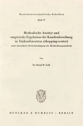 Methodische Ansätze und empirische Ergebnisse der Kundenforschung in Einkaufszentren (shopping-center)
