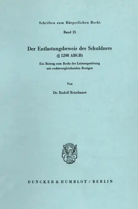 Der Entlastungsbeweis des Schuldners (§ 1298 ABGB).